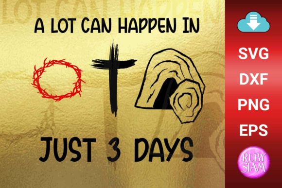 A Lot Can Happen in 3 Days Jesus Crown Graphics for Crafts