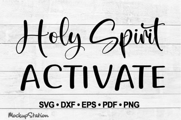 Holy Spirit Activate SVG: Christian Graphics for Crafts