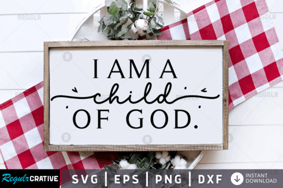 I Am a Child of God SVG: Graphics & Crafts Review