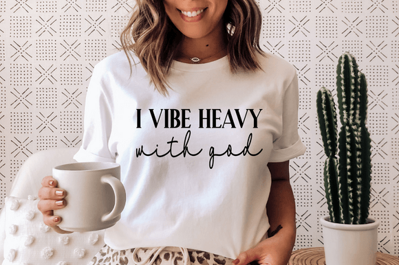 I Vibe Heavy with God SVG: Graphics for Christian Crafts