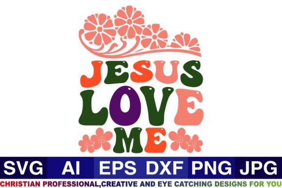 Jesus Love Me Christian Svg Design for Crafts Graphics