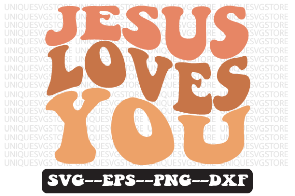 Jesus Loves You Retro Wavy SVG: Graphics for Crafts