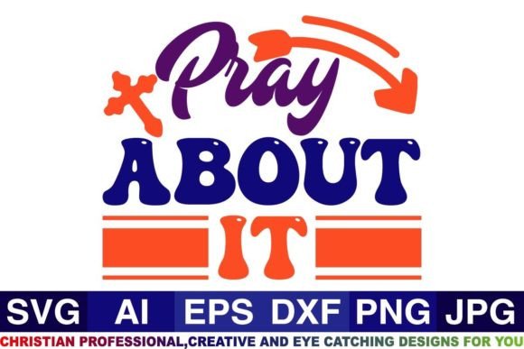Pray About It Graphics: Faith SVGs for Crafts