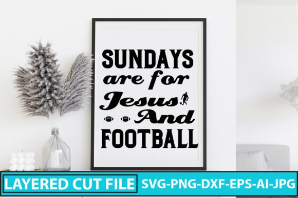 Sundays Are for Jesus and Football SVG C: Graphics & Crafts